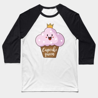 Cupcake Queen, Cute Cupcake With Crown Baseball T-Shirt